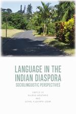 Language in the Indian Diaspora: Sociolinguistic Perspectives