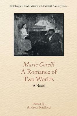 Marie Corelli, a Romance of Two Worlds: A Novel - Marie Corelli - cover