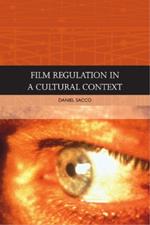 Film Regulation in a Cultural Context