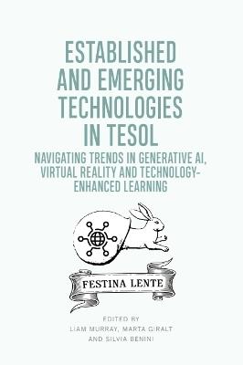 Established and Emerging Technologies in TESOL: Navigating trends in Generative AI, Virtual Reality and Technology-enhanced Learning - cover