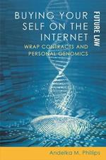 Buying Your Self on the Internet: Wrap Contracts and Personal Genomics