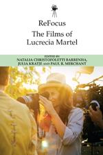 Refocus: The Films of Lucrecia Martel