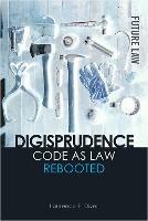 Digisprudence: Code as Law Rebooted - Laurence Diver - cover
