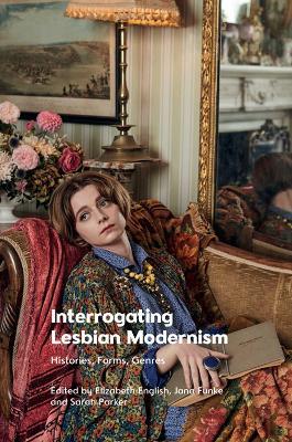 Interrogating Lesbian Modernism: Histories, Forms, Genres - cover
