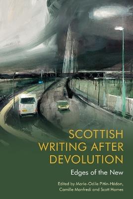 Scottish Writing After Devolution: Edges of the New - cover