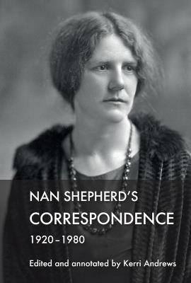 Nan Shepherd's Correspondence, 192080 - cover