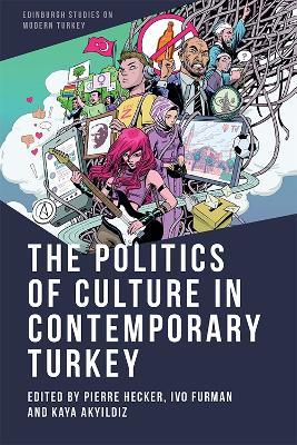 The Politics of Culture in Contemporary Turkey - cover