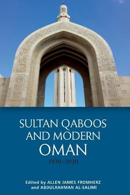 Sultan Qaboos and Modern Oman, 1970-2020 - cover