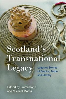Scotland'S Transnational Heritage: Legacies of Empire and Slavery - cover
