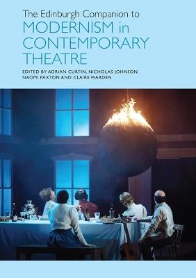 The Edinburgh Companion to Modernism in Contemporary Theatre - cover