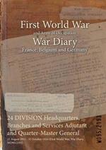 24 DIVISION Headquarters, Branches and Services Adjutant and Quarter-Master General: 21 August 1915 - 31 October 1916 (First World War, War Diary, WO95/2193)