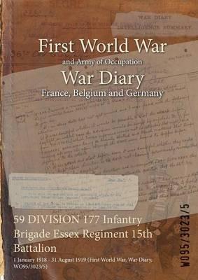59 DIVISION 177 Infantry Brigade Essex Regiment 15th Battalion: 1 January 1918 - 31 August 1919 (First World War, War Diary, WO95/3023/5) - cover