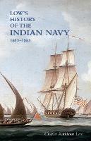 LOW`S HISTORY of the INDIAN NAVY: Volume One - Charles Rathbone Low - cover