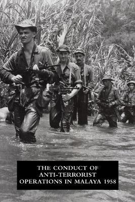 The Conduct of Anti-Terrorist Operations in Malaya 1958 - cover