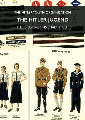 The Hitler Jugend: The Hitler Youth Organisation - cover