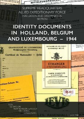 Identity Documents in Holland, Belgium and Luxembourg - 1944 - cover