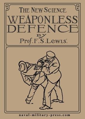 THE NEW SCIENCE Weaponless Defence - Frank S Lewis - cover