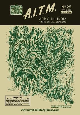 A.I.T.M., Army in India Training Memorandum No. 25, War Series, July, 1944 - Ghq India - cover