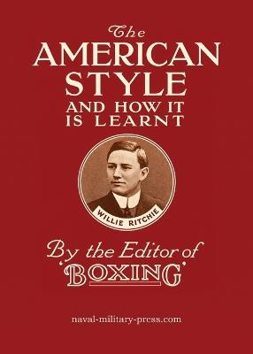 THE AMERICAN STYLE And How It Is Learnt - Willie Ritchie - cover