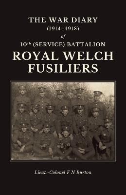 The War Diary (1914-1918) of 10th (Service) Battalion Royal Welch Fusiliers - cover
