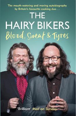 The Hairy Bikers Blood, Sweat and Tyres: The Autobiography - Hairy Bikers - cover