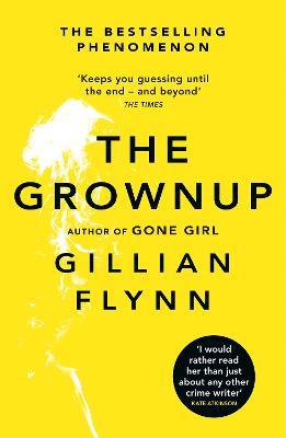 The Grownup - Gillian Flynn - cover