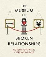 The Museum of Broken Relationships: Modern Love in 203 Everyday Objects