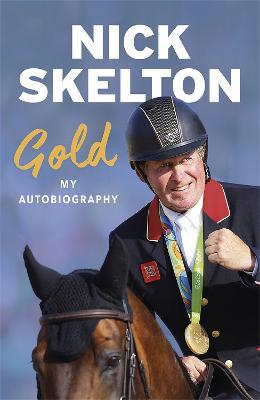 Gold: My Autobiography - Nick Skelton - cover