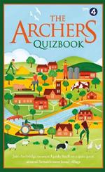 The Archers Quizbook: Join Ambridge treasure Lynda Snell on a quiz quest around Britain's most loved village