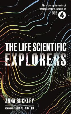The Life Scientific: Explorers - Anna Buckley - cover