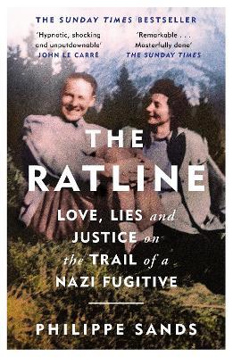 The Ratline: Love, Lies and Justice on the Trail of a Nazi Fugitive - Philippe Sands - cover