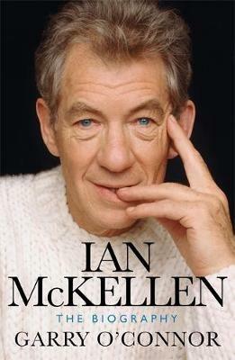 Ian McKellen: The Biography - Garry O'Connor - cover