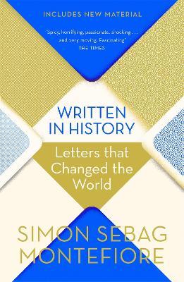 Written in History: Letters that Changed the World - Simon Sebag Montefiore - cover
