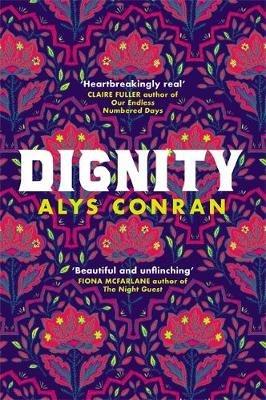 Dignity: From the award-winning author of Pigeon - Alys Conran - cover