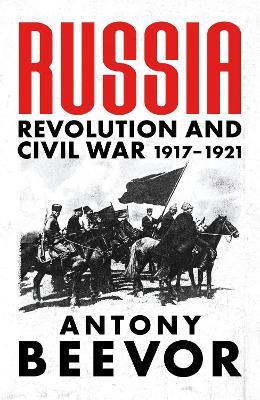 Russia: Revolution and Civil War 1917-1921 - Antony Beevor - cover