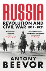 Russia: Revolution and Civil War 1917-1921