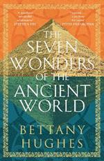 The Seven Wonders of the Ancient World: The Sunday Times Bestseller