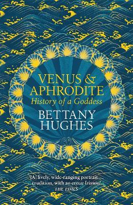 Venus and Aphrodite - Bettany Hughes - cover