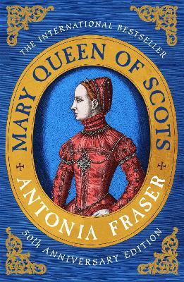 Mary Queen Of Scots - Antonia Fraser - cover