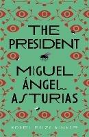 The President - Miguel Asturias - cover