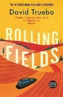 Rolling Fields - David Trueba - cover