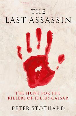The Last Assassin - Peter Stothard - cover