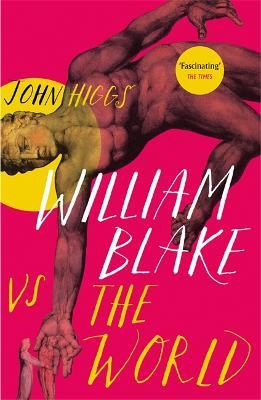 William Blake vs the World - John Higgs - cover
