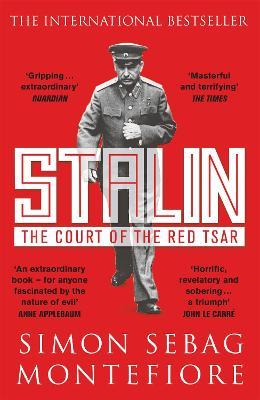 Stalin: The Court of the Red Tsar - Simon Sebag Montefiore - cover
