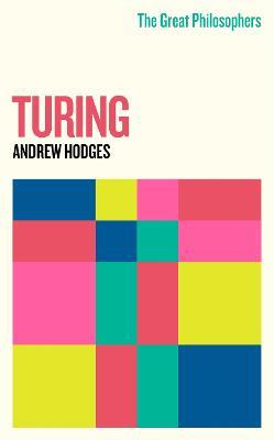 The Great Philosophers: Turing - Andrew Hodges - cover