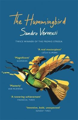 The Hummingbird: 'Magnificent' (Guardian) - Sandro Veronesi - cover