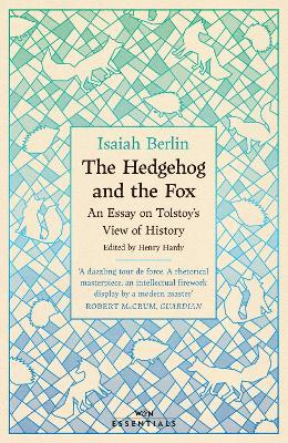 The Hedgehog And The Fox: An Essay on Tolstoy's View of History, With an Introduction by Michael Ignatieff - Isaiah Berlin - cover