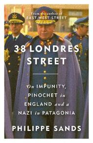 38 Londres Street: On Impunity, Pinochet in England and a Nazi in Patagonia