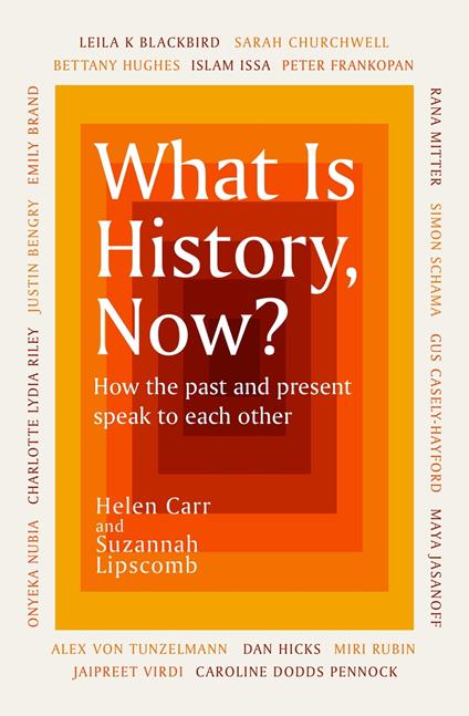 What Is History, Now?