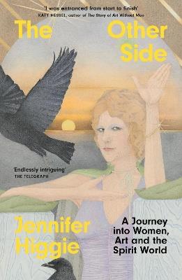 The Other Side: A Journey into Women, Art and the Spirit World - Jennifer Higgie - cover